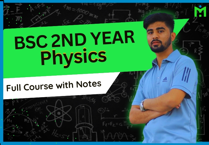 BSc 2nd Year Physics - Full Course with Free Notes