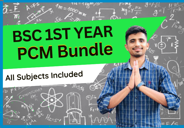 BSc 1st Year PCM Bundle - All Subjects Classes and Notes