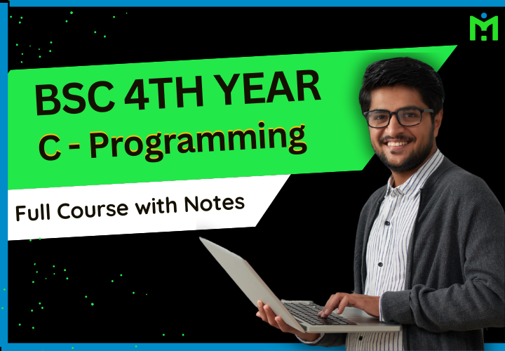 BSc 3rd Year C Programming - Full Course with Free Notes