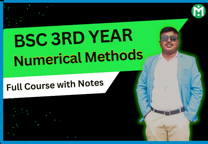 BSc 3rd Year Numerical Methods - Full Course with Free Notes