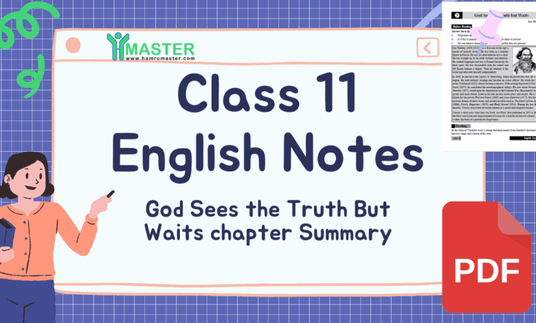 Class 11 English God Sees the Truth, But Waits Summary PDF